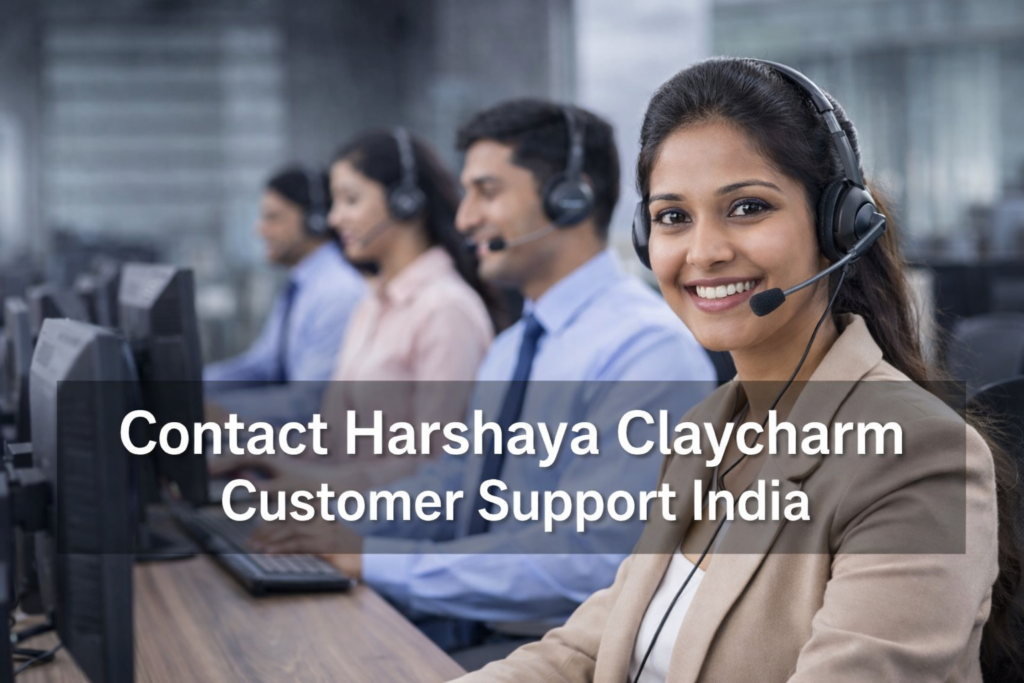 Contact Harshaya Claycharm customer support India call center team